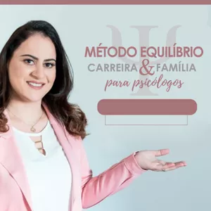 Imagem de capa para o Curso online #Turma 7 - Método Equilíbrio Carreira e Família-Assinatura