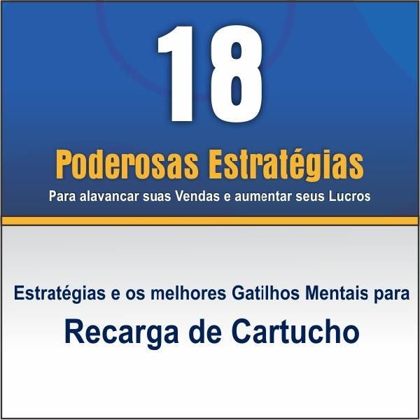 18 Estratégias para Vender Recarga de Cartucho