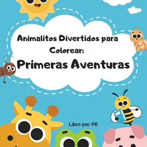 Imagen de portada para Ebook Animalitos Divertidos para Colorear: Primeras Aventuras