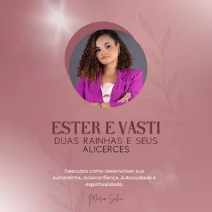Imagem de capa para o Ebook Ester e Vasti duas rainhas e seus alicerces: Descubra como desenvolver sua autoestima, autoconfiança, autocuidado e espiritualidade