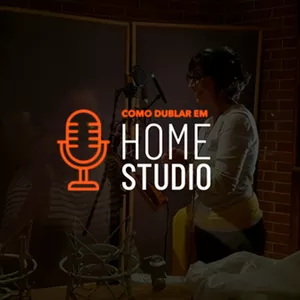 Imagem de capa para o Curso online Como Dublar em Home Studio