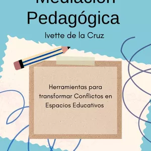 Imagen de portada para Ebook Mediación Pedagógica: Herramientas para Transformar Conflictos en Espacios Educativos
