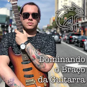 Imagem de capa para o Curso online Dominando o Braço da Guitarra – Andy Ferreira