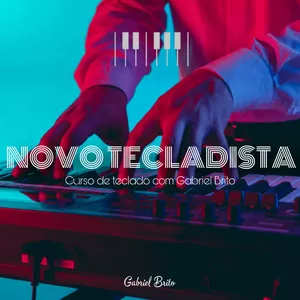 Imagem de capa para o Curso online Novo Tecladista - Gabriel Brito