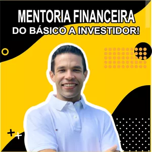 Imagem de capa para o Curso online Mentoria Financeira - Do Zero a Investidor!