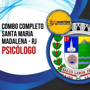 Imagem de capa para o Ebook 🧠 SUPER COMBO DE QUESTÕES COMENTADAS – CONCURSO SANTA MARIA MADALENA/RJ – PSICÓLOGO (ÁREA DA SAÚDE) 📘