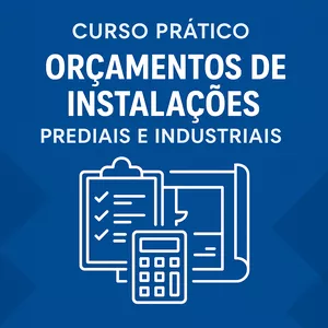 Imagem do curso Curso Prático de Orçamentos de Instalações Prediais e Industriais