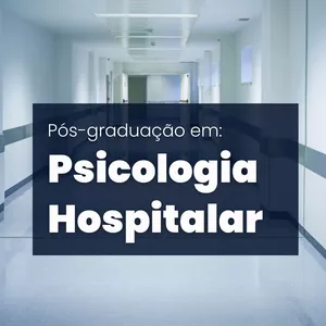 Imagem de capa para o Curso online Pós-graduação em: Psicologia Hospitalar