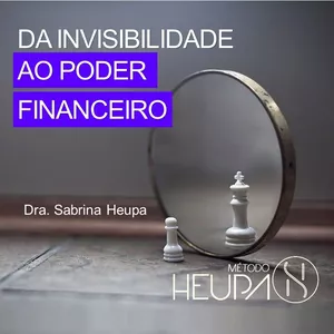 Imagem de capa para o Curso online Da Invisibilidade ao Poder Financeiro - Curso Completo