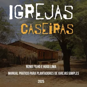 Imagem de capa para o Curso online Igrejas Caseiras - Manual para Plantadores de Igreja Simples (Físico)