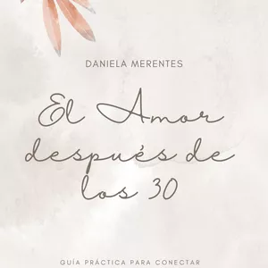 Imagen de portada para Ebook "El Amor Después de los 30: Guía Práctica para Conectar desde la Madurez Emocional"