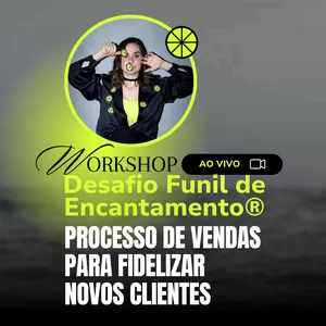 Imagem de capa para o Curso online [Workshop: AO VIVO 07/10] Desafio Funil de Encantamento®