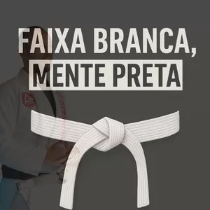 Imagem de capa para o Curso online Faixa Branca, Mente Preta em 28 dias!