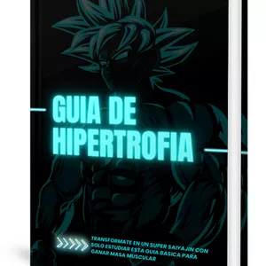 Imagen de portada para Ebook Guía de Hipertrofia: El Entrenamiento de un Super Saiyajin