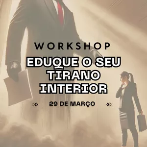 Imagem de capa para o Curso online Workshop: eduque seu tirano interior 