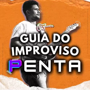 Imagem de capa para o Curso online GUIA DO IMPROVISO PENTA