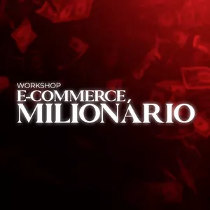 Imagem de capa para o Curso online Workshop E-commerce Milionário