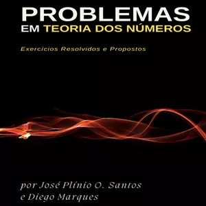 Imagem de capa para o Ebook Problemas em Teoria dos Números: Exercícios Resolvidos e Propostos