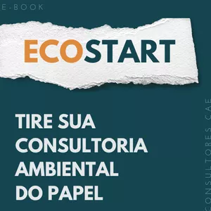 Imagem de capa para o Ebook ECOSTART - Tire sua consultoria ambiental do papel