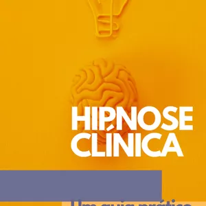 Imagem de capa para o Ebook Hipnose clínica: um guia prático 