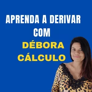 Imagem de capa para o Curso online APRENDA A DERIVAR COM DÉBORA CÁLCULO