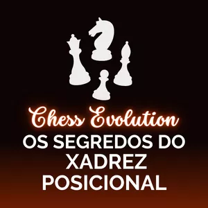 Imagem de capa para o Ebook Os Segredos do Xadrez Posicional - Mestre Gustavo Soares