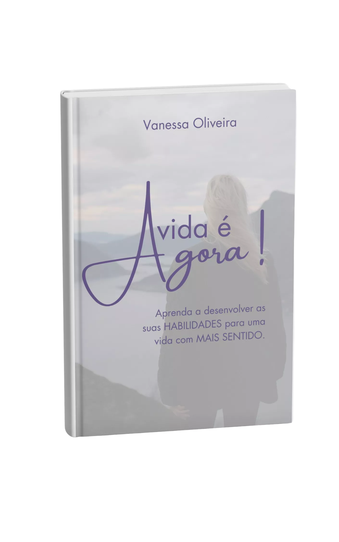 A VIDA É AGORA
