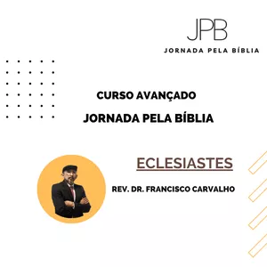 Imagem do curso Jornada pela Bíblia - AntigoTestamento - ECLESIASTES (Curso Avançado)