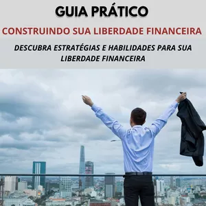 Imagem de capa para o Curso online E-book - Construindo Sua Liberdade Financeira