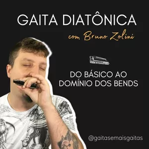 Imagem de capa para o Curso online Gaita Diatônica Com Bruno Zolini - Do Básico ao Domínio dos Bends