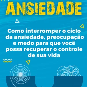 Imagem de capa para o Curso online Destruindo a Ansiedade
