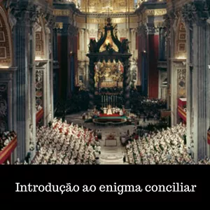 Imagem de capa para o Curso online Introdução ao enigma conciliar