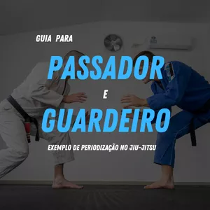 Imagem de capa para o Ebook Guia Passador e Guardeiro - exemplo de periodização no jiu-jitsu