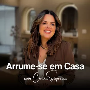Imagem do curso Arrume-se em Casa - com Cíntia Siqueira