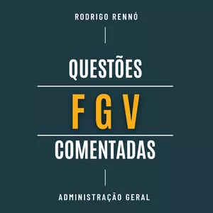 Imagem de capa para o Ebook Livro de Questões Comentadas FGV - Administração Geral