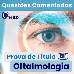 Imagem de capa para o Ebook Questões de Prova de Título de Oftalmologia (CBO) com Gabarito e Comentadas– Revisão Intensiva
