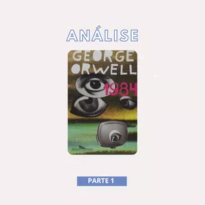 Curso Curso Completo - ANÁLISE LIVRO 1984 GEORGE ORWELL - estratégias políticas de dominação de massas