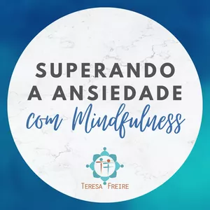 Imagem do curso Superando a Ansiedade com Mindfulness