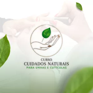 Curso Cuidados Naturais para Unhas e Cutículas