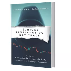 Técnicas Reveladas do Day Trade: Descubra o que eles tentam esconder
