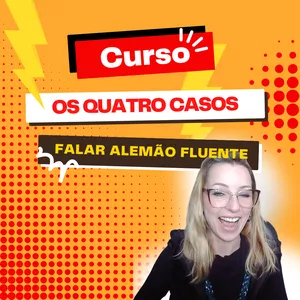 O SEGREDO DOS 4 CASOS: FALE ALEMÃO SEM ERRAR por ALEMÃO NA PRÁTICA