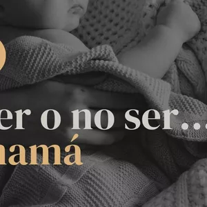 Imagen de portada para Curso online Ser o no ser (mamá)