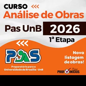 Imagem de capa para o Curso online CURSO - ANÁLISE DE OBRAS DO PAS UNB 1ª ETAPA - 2026