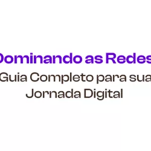 Imagem de capa para o Ebook Dominando as Redes: Guia Completo para sua Jornada Digital