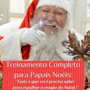 Imagem de capa para o Ebook Treinamento Completo para Papais Noéis: "Tudo o que você precisa saber  para espalhar a magia do Natal !"