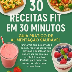 Imagem de capa para o Ebook 30 Receitas Saudáveis em 30 Minutos: Transforme sua Alimentação
