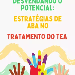 Imagem de capa para o Ebook  Desvendando o Potencial: Estratégias no ABA do Tratamento TEA