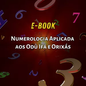 Imagem de capa para o Ebook Numerologia Aplicada aos Odù e aos Orixás