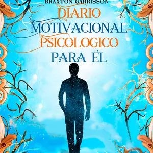 Imagen de portada para Ebook Diario Motivacional Psicologico Para El  - Braxton Garrisson