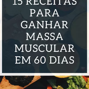Imagem de capa para o Ebook 15 receitas para ganhar massa muscular em 60 dias